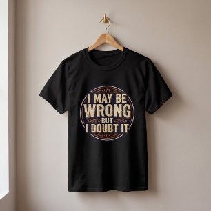 Camiseta Posso Estar Errado Mas Duvido Design de Citação Di