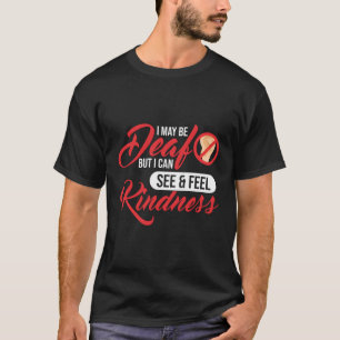Camiseta Posso Estar Surdo, Mas Posso Ver A Bondade De Ser