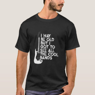 CAMISETA POSSO ESTAR VELHO, MAS TENHO QUE VER TODAS AS BAND