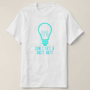 Camiseta Posso eu obter um watt do watt