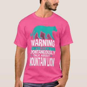 Camiseta Posso Falar Espontaneamente Sobre Leão De Montanha