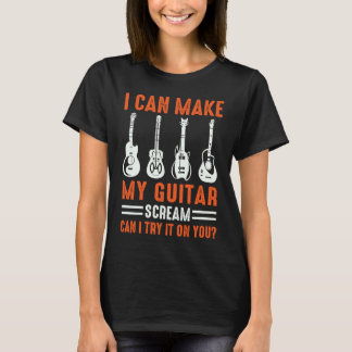 Camiseta Posso Fazer Minha Guitarra Gritar Posso Tentar Gui