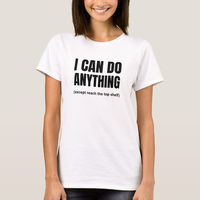 Camiseta Posso Fazer Qualquer Coisa Exceto Atingir a Pratel (Frente)