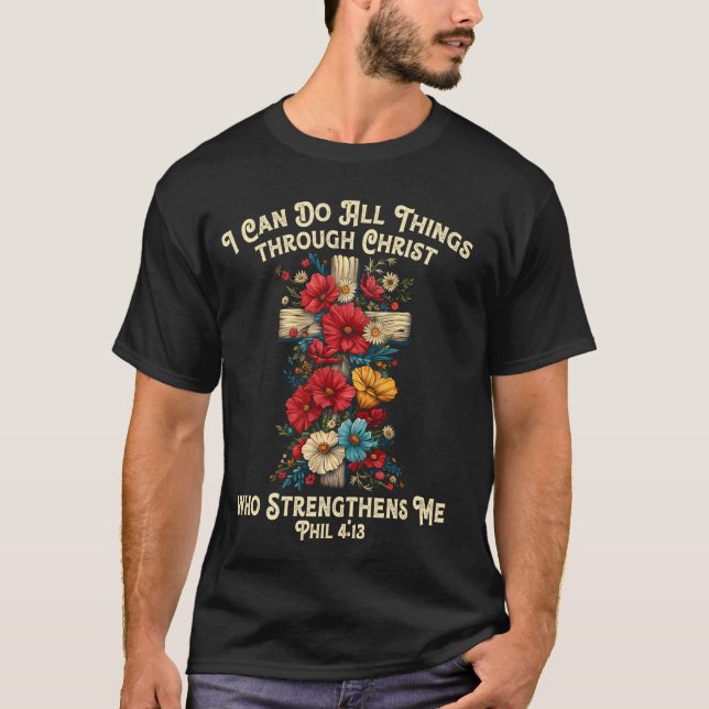 Camiseta Posso Fazer Tudo Através De Cristos Que Se Fortale (Frente)