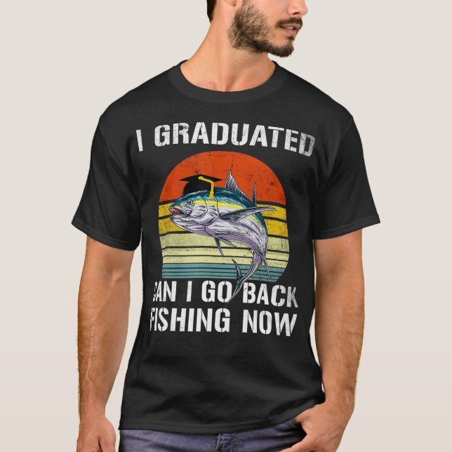Camiseta Posso ir pescar agora, Funny Graduation Fo (Frente)
