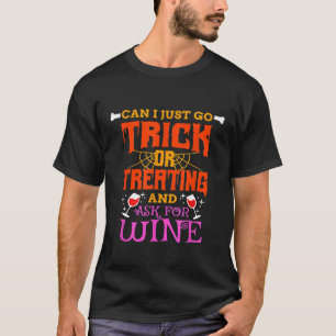 Camiseta Posso Ir Trick Ou Tratar E Pedir Vinho?