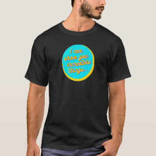 Camiseta Posso Mostrar Coisas Incríveis Premium