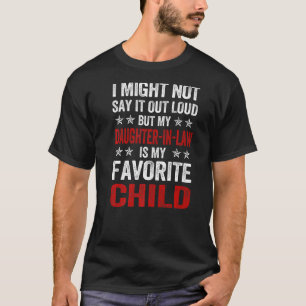 Camiseta Posso não dizer em voz alta, mas minha nora.