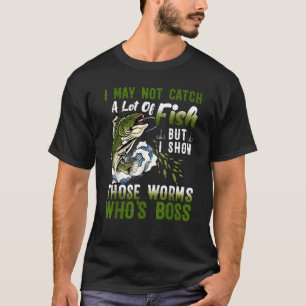 Camiseta Posso Não Pegar Muitos Peixes