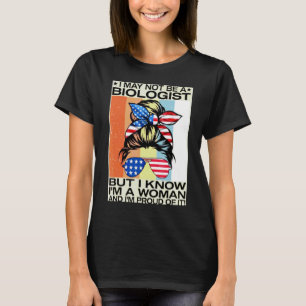 Camiseta Posso Não Ser Biólogo, Mas Conheço Iu2019m A Woma