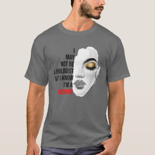 Camiseta Posso não ser biólogo, mas sei que sou mulher Li
