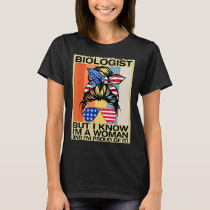 Camiseta Posso não ser biólogo, mas sei que sou uma mulher.