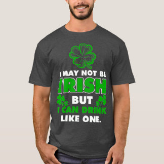 Camiseta Posso Não Ser Irlandês, Mas Posso Beber Como Um Pr
