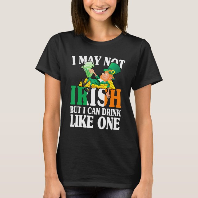 Camiseta Posso Não Ser Irlandês, Mas Posso Beber Como Uma R (Frente)