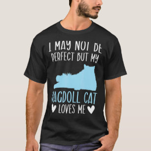 Camiseta Posso Não Ser Perfeito Mas Meu Gato Ragdoll Me Ama