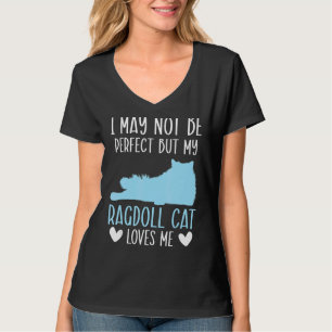 Camiseta Posso Não Ser Perfeito Mas Meu Gato Ragdoll Me Ama
