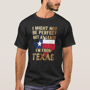 Camiseta Posso não ser perfeito, mas pelo menos sou do Texa