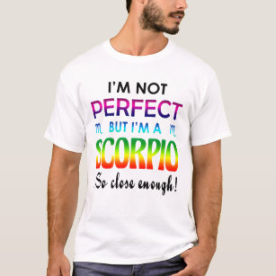 Camiseta Posso não ser perfeito, mas Scorpio está tão perto