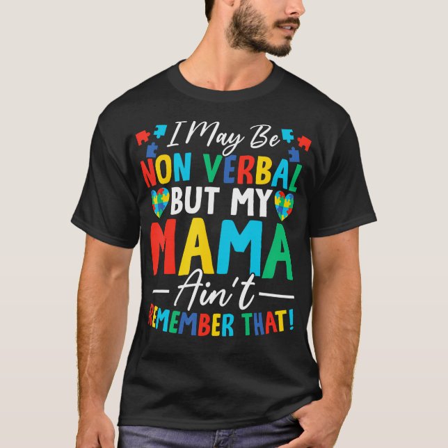 Camiseta Posso não ser verbal, mas minha mãe não se lembra  (Frente)