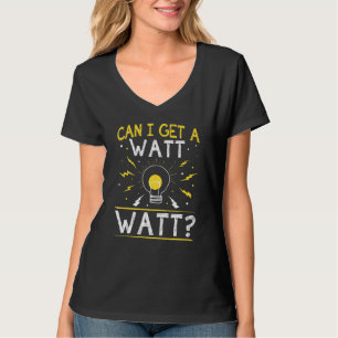 Camiseta Posso Obter Uma Lâmpada Watt Watt Eletricista