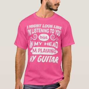 Camiseta Posso Parecer Que Estou A Ouvir, Mas Estou A Brinc