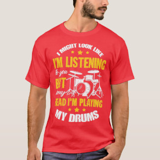 Camiseta Posso parecer que estou a ouvir-te Drummin