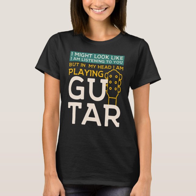 Camiseta Posso parecer que estou ouvindo guitarraMúsica (Frente)