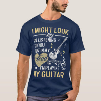 Camiseta Posso parecer que estou ouvindo música Guita