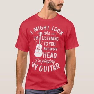 Camiseta Posso Parecer Que Estou Ouvindo Seu Violão Engraça