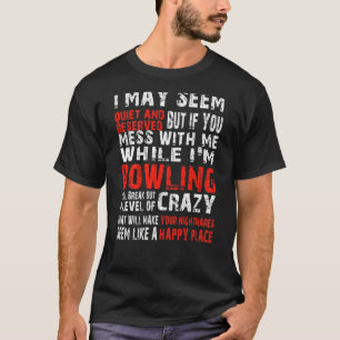 Camiseta Posso parecer quieto e reservado, mas se você estr
