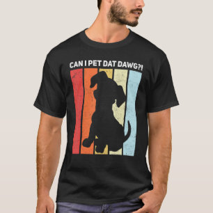 Camiseta Posso Pet Dat Dawg!