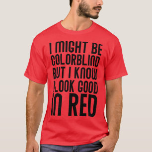 Camiseta Posso Ser Colorcega Mas Sei Que Estou Bem Em Re