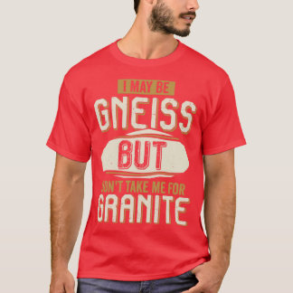 Camiseta Posso Ser Gneiss Mas Não Me Leve Para Granite