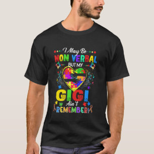 Camiseta Posso Ser Não Verbal Mas Minha Gigi Não Se Lembr