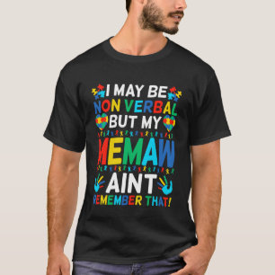 Camiseta Posso ser não-verbal, mas minha Memaw não se esque