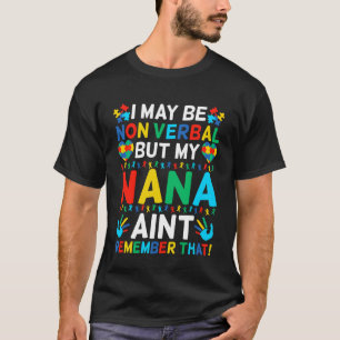 Camiseta Posso ser não-verbal, mas minha Nana não se lembra