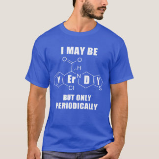 Camiseta Posso Ser Nerd Mas Somente Periodicamente Química