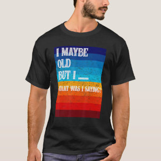 Camiseta Posso Ser O Antigo Mais velho Da Pessoas Cidadã Ol
