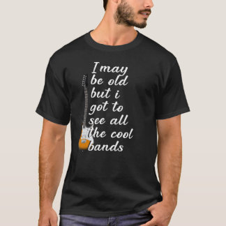 Camiseta posso ser velho, mas tenho que ver todas as bandas