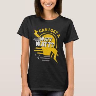 Camiseta Posso Ter Uma Lâmpada Elétrica Watt?