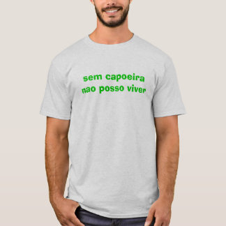 Camiseta posso viver da NAO do capoeira dos sem