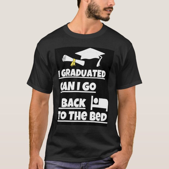 Camiseta Posso Voltar À Cotação De Graduação Da Cama? (Frente)