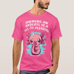Camiseta Possuir Um Axolotl É Um Prazer Gillty Engraçado Sa