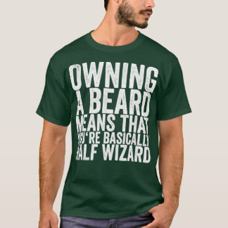 Camiseta Possuir Uma Barba Significa Que Você É Basicamente