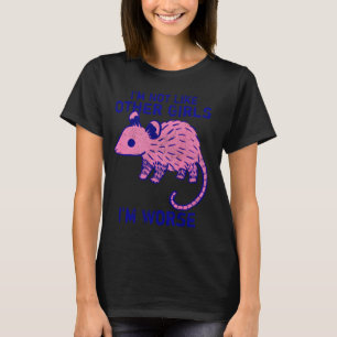 Camiseta Possum Iu2019m Não Igual A Outras Raparigas Iu2019