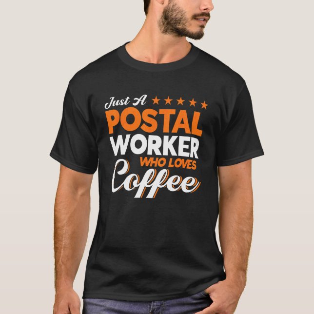 Camiseta Postal Worker Postal Worker Who Loves Coffee Post  (Frente)