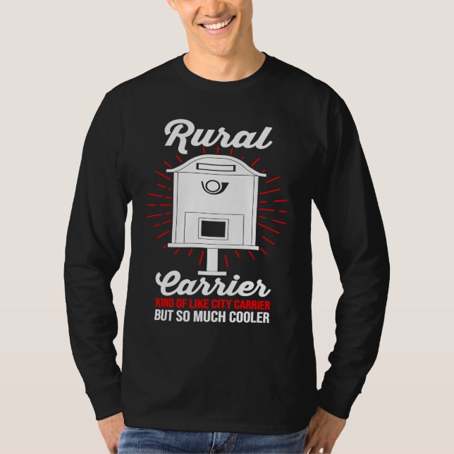 Camiseta Postal Worker Rural Carrier Kind Of Like A City Ca (Frente)