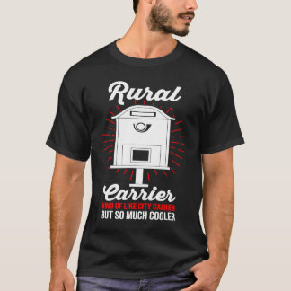 Camiseta Postal Worker Rural Carrier Kind Of Like A City Ca