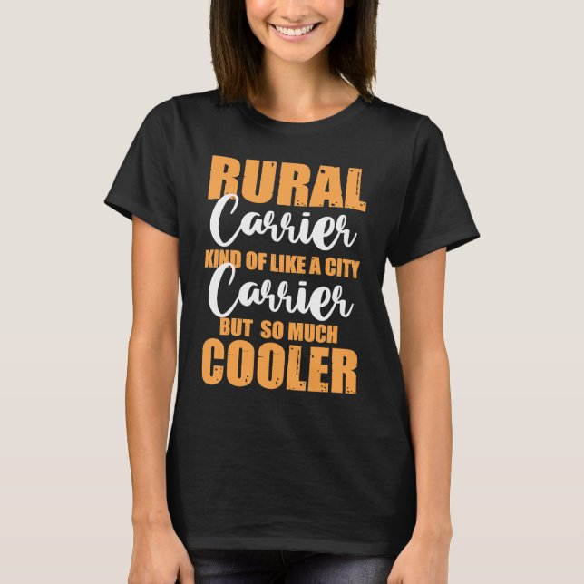 Camiseta Postal Worker Rural Carrier Kind Of Like A City Ca (Frente)