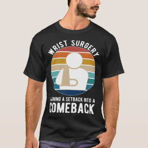 Camiseta Postar Cirurgia de Pulso Recuperação de Cirurgia d